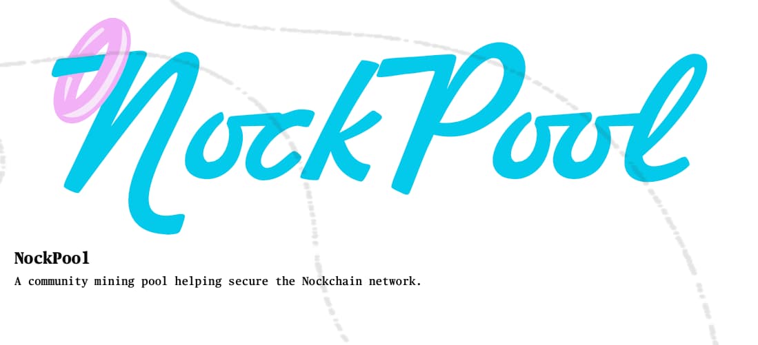 NockPool logo with the tagline: A community mining pool helping secure the Nockchain network