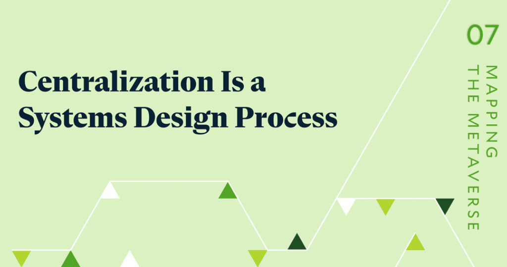 Blog on centralization benig a systems design process