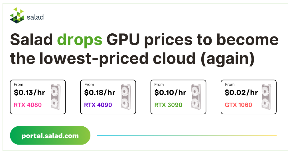 Salad drops cloud GPU pricing to become the lowest-priced cloud (again)