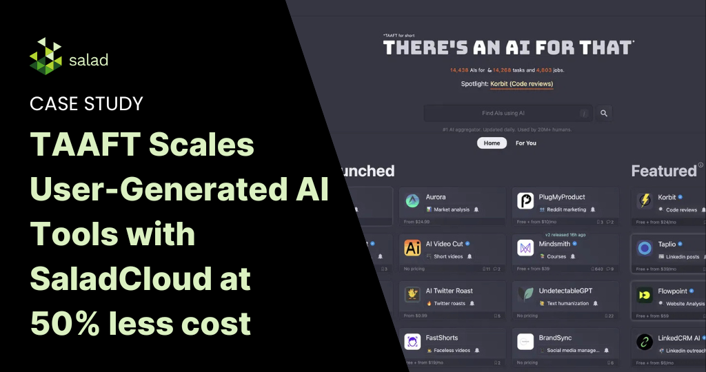 How TAAFT scales on SaladCloud for 50% less cost