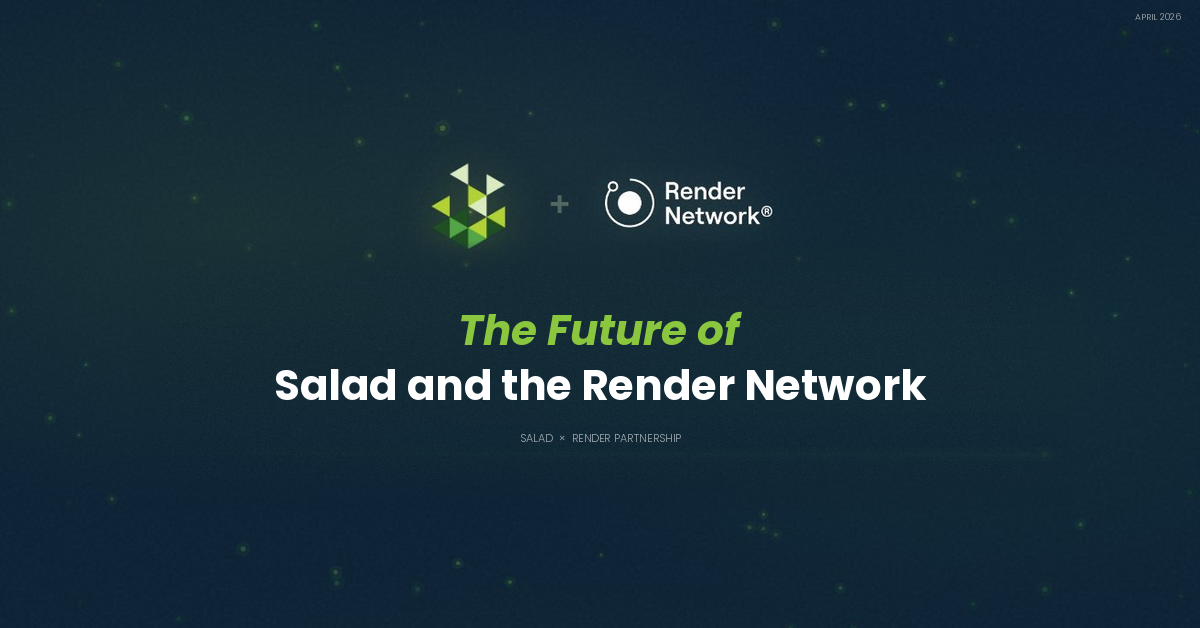 Salad will become a Render Subnet, Salad and Render Partnership